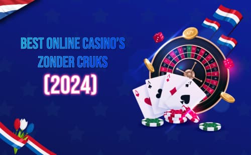 Best online casino’s zonder Cruks (2024)